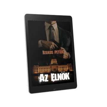 Bakos Péter - Az Elnök