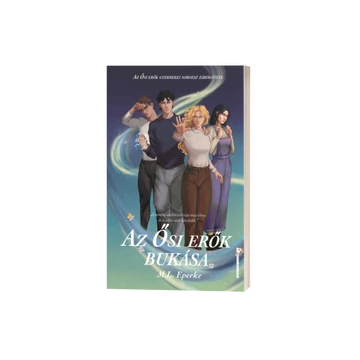 M.L. Eperke - Az Ősi erők bukása