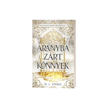 M.L. Eperke - Aranyba zárt könnyek