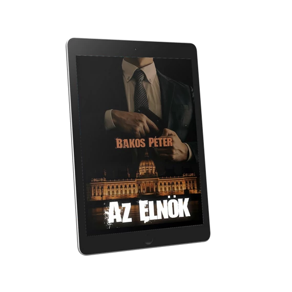 Bakos Péter - Az Elnök