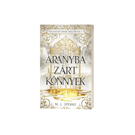 M.L. Eperke - Aranyba zárt könnyek
